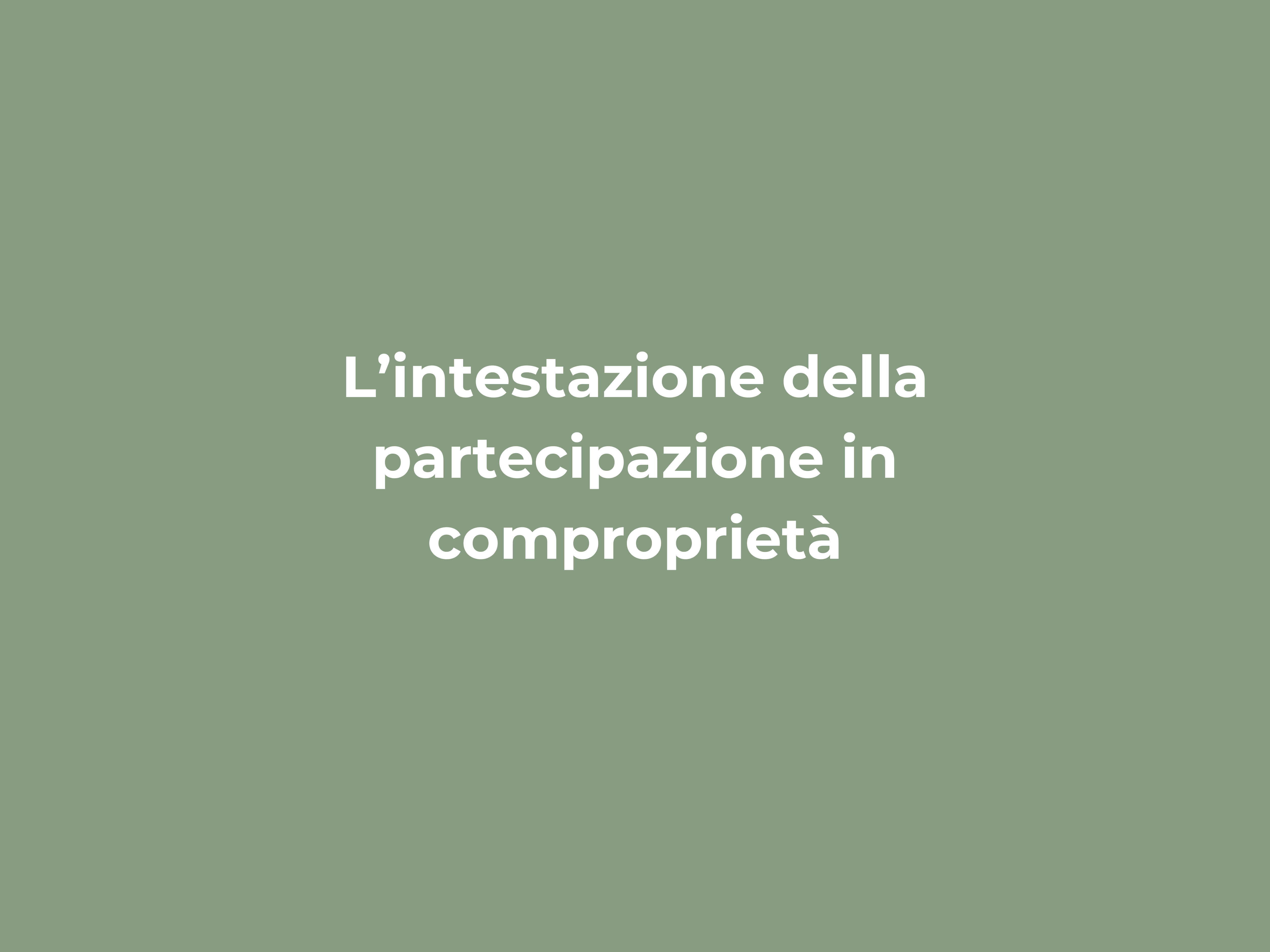 L’intestazione della partecipazione in comproprietà